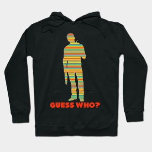 GUESS WHO? Hoodie